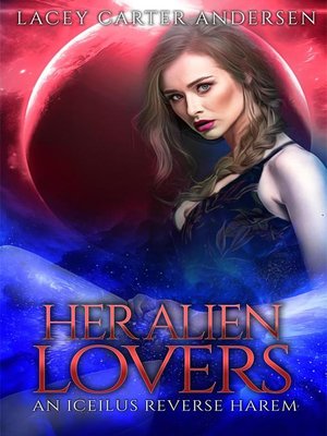 cover image of Her Alien Lovers